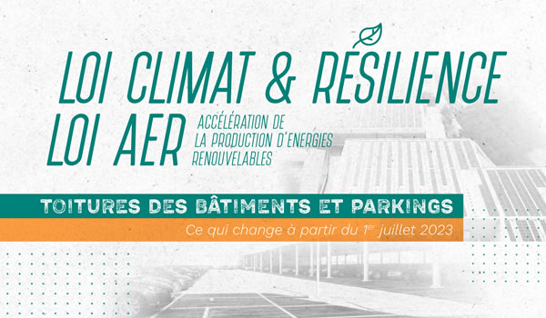 loi climat loi aer toitures et parkings